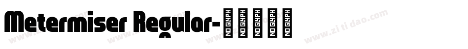 Metermiser Regular字体转换